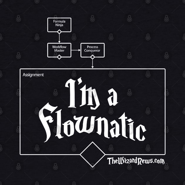 I'm a Flownatic - White Text by WizardCast